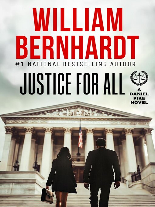 Title details for Justice For All by WILLIAM BERNHARDT - Available